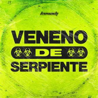 Veneno de Serpiente by Locura Mix