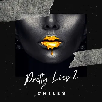 Pretty Lies 2 by Chiles