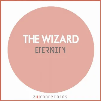 Eternity by The Wizard