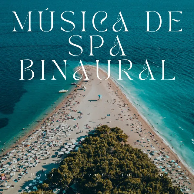 Música De Spa Binaural Para Rejuvenecimiento