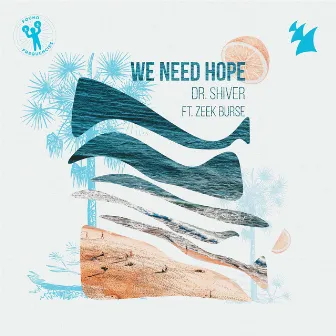 We Need Hope by Dr. Shiver