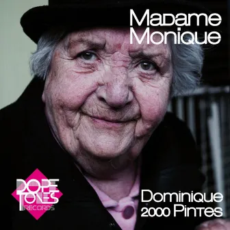 Madame Monique by Dominique 2000 Pintes