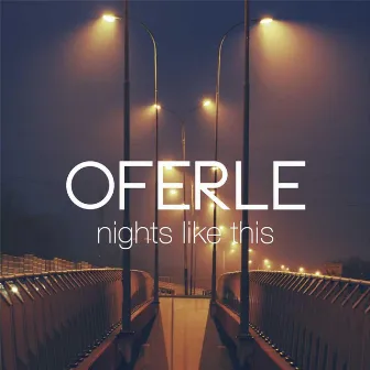 Nights Like This by Oferle