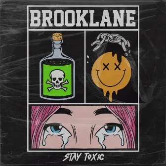 Stay Toxic by Brooklane