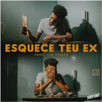 Esquece Teu Ex by IssoQueÉSomDeRap