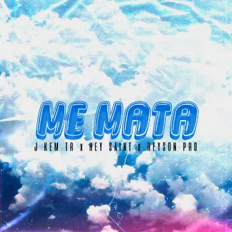 Me Mata by J KEM TR