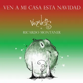 Ven A Mi Casa Esta Navidad by Voz Veis