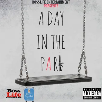 A Day in the Park by BossLife Papi