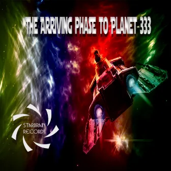 The Arriving Phase to Planet 333 by DJ Istar