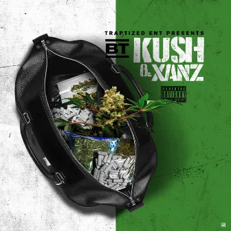 Kush and Xanz by B.T