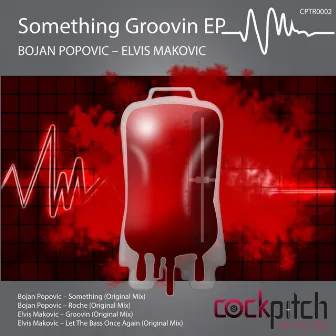 Something Groovin EP by Elvis Makovic