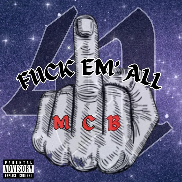 FUCK EM' ALL