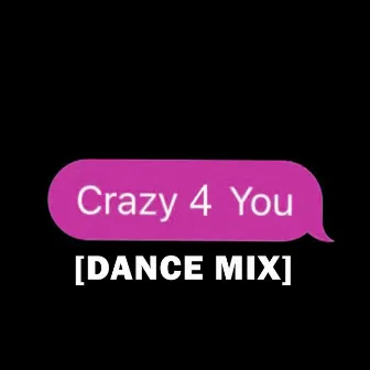 Crazy 4 You (Dance Mix) by Legacy