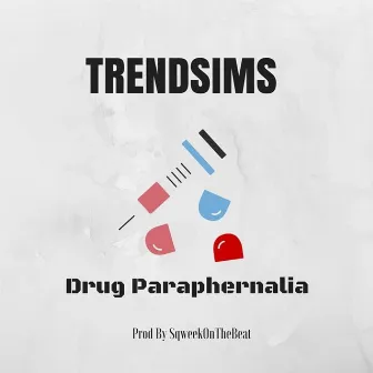 Drug Paraphernalia by Trendsims