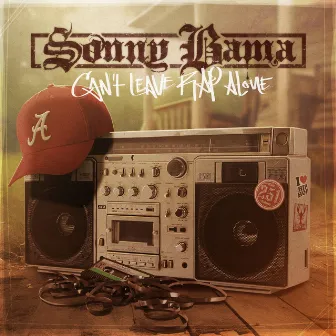 Can't Leave Rap Alone by Sonny Bama