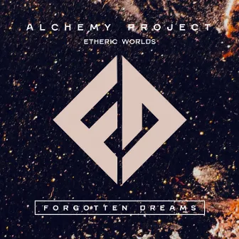 Etheric Worlds by Alchemy Project