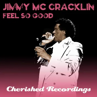 Feel so Good by Jimmy McCracklin