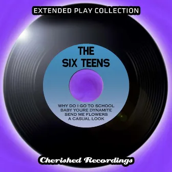 Extended Play Collection by The Six Teens