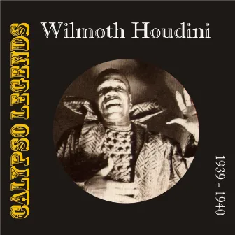 Calypso Legends - Wilmoth Houdini (1929 - 1940) by Wilmoth Houdini