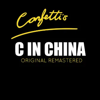 C In China - Remastered by Confetti's