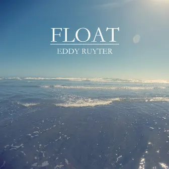 Float by Eddy Ruyter