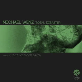 Total Disaster by Michael Wenz