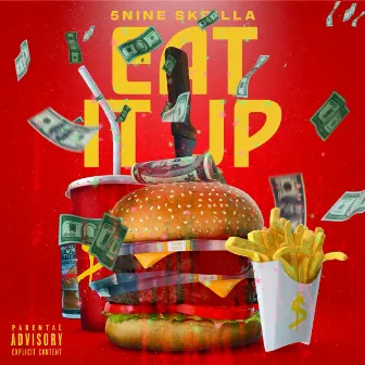 Eat It Up by 5nine Skrilla