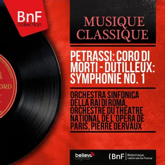 Petrassi: Coro di morti - Dutilleux: Symphonie No. 1 (Mono Version) by Orchestra Sinfonica Della Rai Di Roma