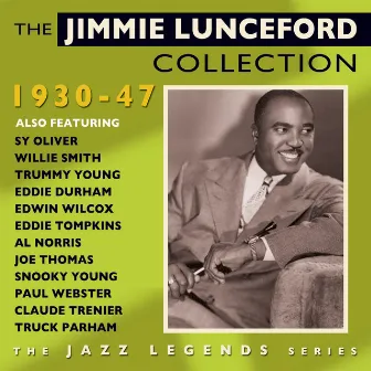 The Jimmie Lunceford Collection 1930-47 by Jimmie Lunceford