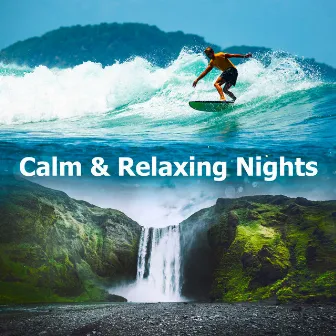 Calm & Relaxing Nights by Calm & Relaxing Time