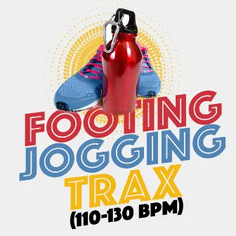 Footing Jogging Trax (110-130 BPM) by Running Music Academy