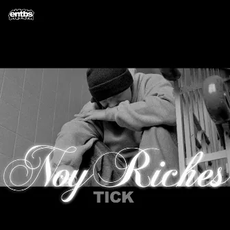 Tick by Noy Riches