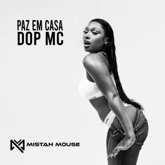 Paz em Casa by Dop mc