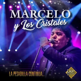 La Pesadilla Continua by Marcelo y Los Cristales