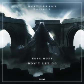 Don't Let Go by Boss Mode