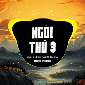 Ngôi Thứ 3 (NH4T Remix) by Xuân Định K.Y