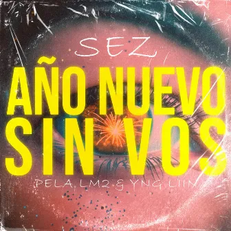 Año nuevo sin vos by SEZ