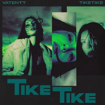 Tiketike by Vatentt