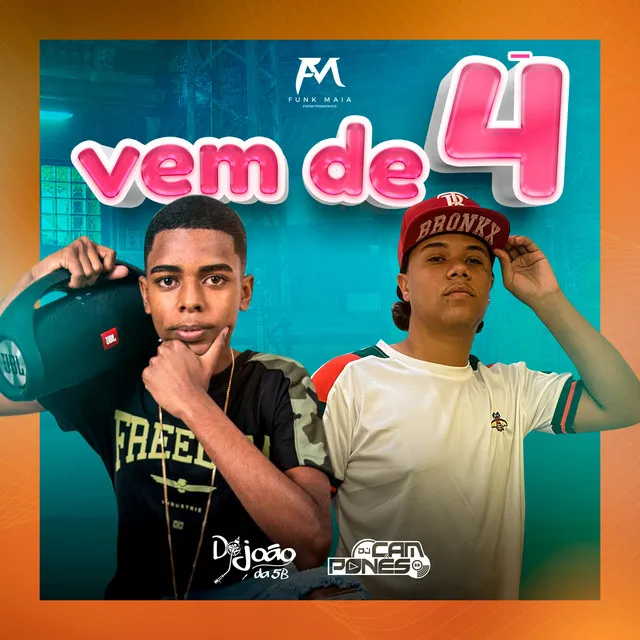 Vem de 4