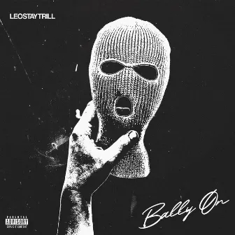 Bally On by LeoStayTrill