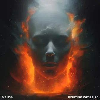 Fighting With Fire by MANSA