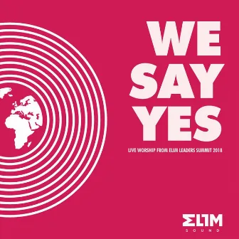 We Say Yes by Elim Sound