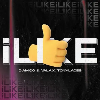 iLIKE by D'Amico & Valax