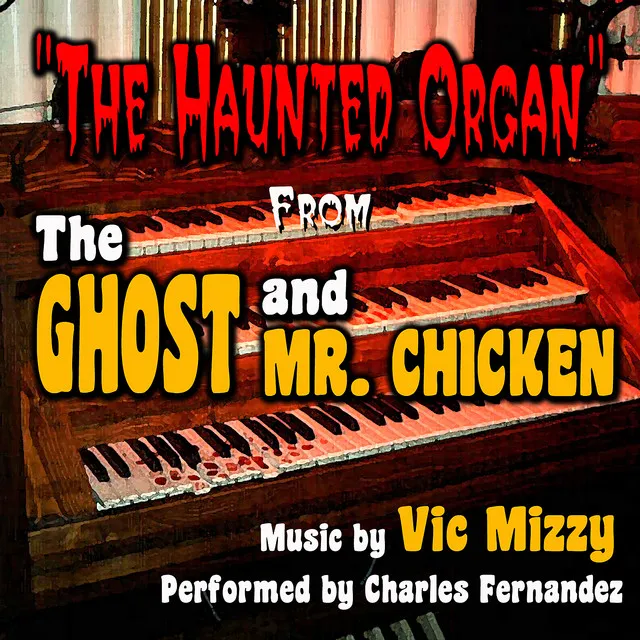 Ghost and Mr. Chicken - Haunted Organ