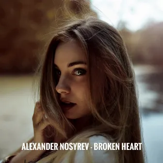 Broken Heart by Alexander Nosyrev