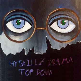 Top Down by Hyskillz