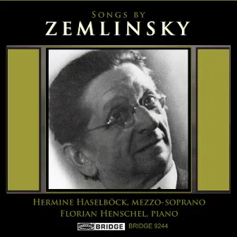 Zemlinsky: Songs by Hermine Haselböck