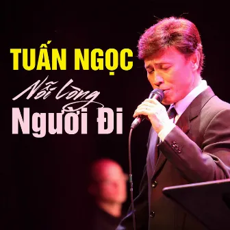 Nỗi Lòng Người Đi (The Best of Tuấn Ngọc) by Tuấn Ngọc