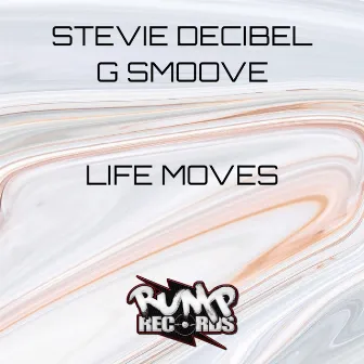 Life Moves by stevie decibel