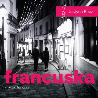 Francuska Chanson Francaise by Justyna Bacz